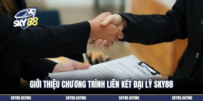 Giới thiệu chương trình liên kết đại lý SKY88